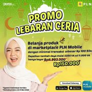 Promo Ramadhan Berkah dan Lebaran Ceria dari PLN, Cek di Aplikasi PLN Mobile Sekarang