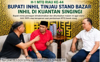 Sehari Jelang MTQ Riau Dibuka, Bupati Inhil Pastikan Stand Siap Operasi