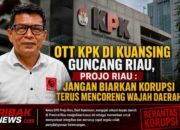 Usai OTT KPK di Kuansing, Projo Riau Beri Peringatan Keras untuk Kepala Daerah