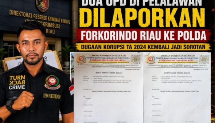 Dua OPD di Pelalawan Dilaporkan Forkorindo Riau ke Polda, Dugaan Korupsi 2024 Kembali Jadi Sorotan